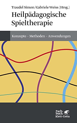 Heilpädagogische Spieltherapie (Konzepte der Humanwissenschaften): Konzepte - Methoden - Anwendungen
