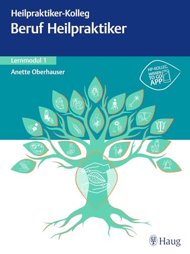 Heilpraktiker-Kolleg - Beruf Heilpraktiker – Lernmodul 1 Heilpraktiker-Kolleg - Beruf Heilpraktiker – Lernmodul 1