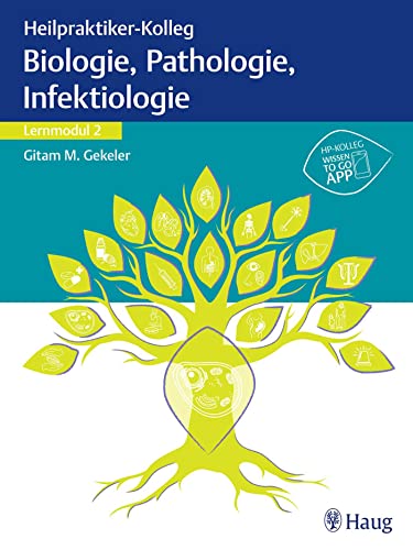 Heilpraktiker-Kolleg - Biologie, Pathologie, Infektiologie – Lernmodul 2 Heilpraktiker-Kolleg - Biologie, Pathologie, Infektiologie – Lernmodul 2 von Georg Thieme Verlag
