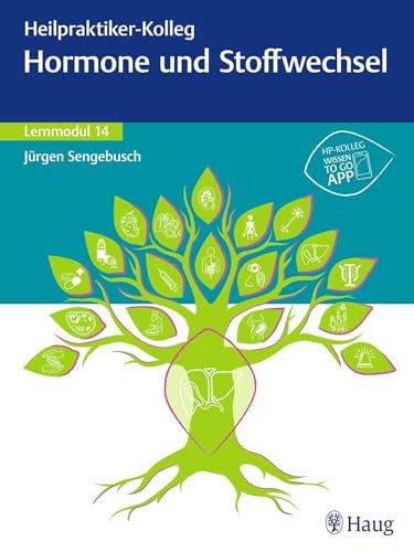 Heilpraktiker-Kolleg - Hormone und Stoffwechsel – Lernmodul 14 Heilpraktiker-Kolleg - Hormone und Stoffwechsel – Lernmodul 14 von Georg Thieme Verlag