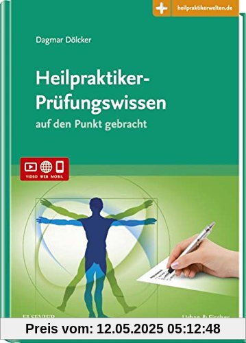 Heilpraktiker-Prüfungswissen: auf den Punkt gebracht   Mit Zugang zur Medizinwelt