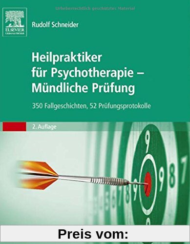 Heilpraktiker für Psychotherapie - Mündliche Prüfung: 350 Fallgeschichten, 52 Prüfungsprotokolle