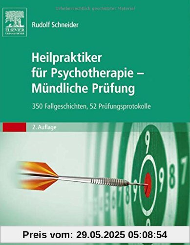 Heilpraktiker für Psychotherapie - Mündliche Prüfung: 350 Fallgeschichten, 52 Prüfungsprotokolle