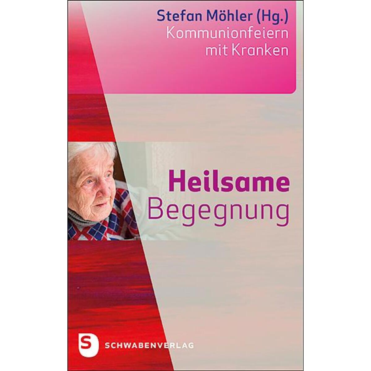 Heilsame Begegnung von Schwabenverlag AG