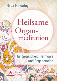 Heilsame Organmeditation von Schirner