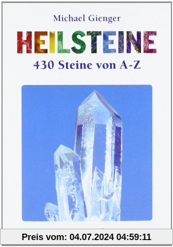 Heilsteine. 430 Steine von A bis Z