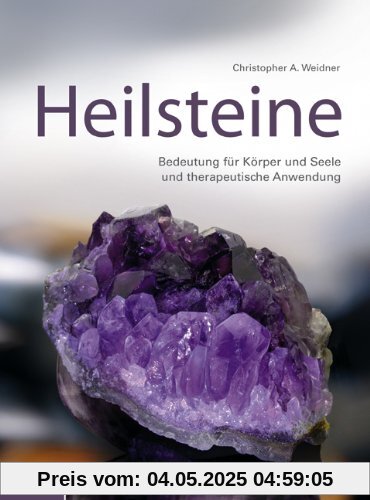 Heilsteine: Ihre therapeutische Bedeutung und Anwendung für Körper und Seele