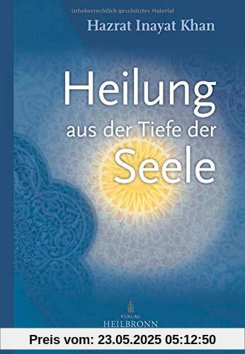 Heilung aus der Tiefe der Seele: Mystik und geistige Heilung