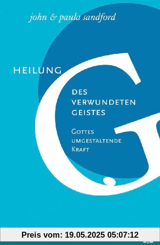Heilung des verwundeten Geistes: Gottes umgestaltende Kraft Heilung des verwundeten Geistes: Gottes umgestaltende Kraft