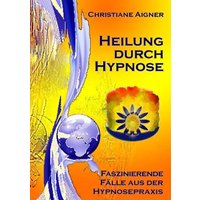 Heilung durch Hypnose