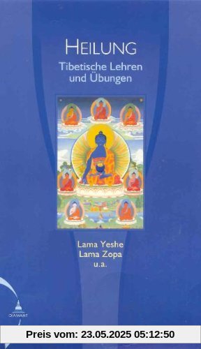 Heilung: Tibetische Lehren und Übungen
