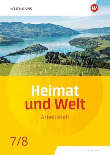 Heimat und Welt - Ausgabe 2020 für Thüringen: Arbeitsheft 7 / 8