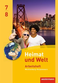 Heimat und Welt 7 / 8 . Arbeitsheft. Regionale Schulen. Mecklenburg-Vorpommern von Westermann Bildungsmedien