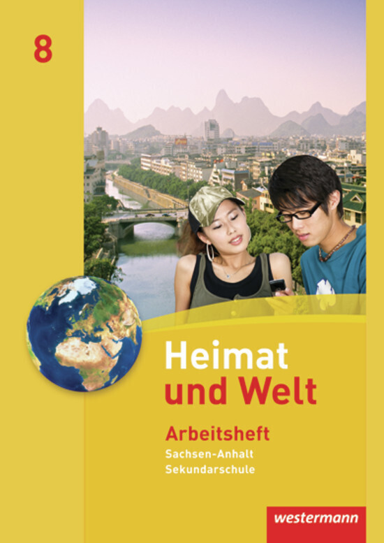Heimat und Welt 8. Arbeitsheft. Sekundarschulen. Sachsen-Anhalt von Westermann Schulbuch