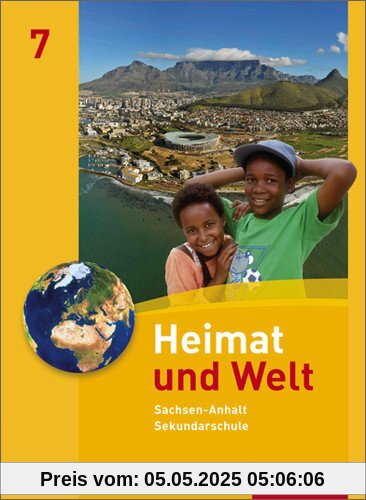 Heimat und Welt - Ausgabe 2010 für die Sekundarschulen in Sachsen-Anhalt: Schülerband 7