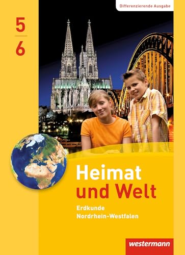 Heimat und Welt - Ausgabe 2012 Nordrhein-Westfalen: Schülerband 5 / 6 (Heimat und Welt: Ausgabe 2012 für Nordrhein-Westfalen)