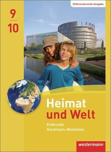 Heimat und Welt - Ausgabe 2012 für Nordrhein-Westfalen: Schulbuch 9 / 10