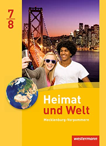 Heimat und Welt - Ausgabe 2014 für Regionale Schulen in Mecklenburg-Vorpommern: Schulbuch 7 / 8