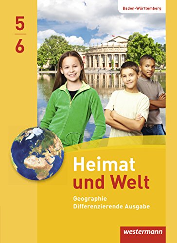 Heimat und Welt - Ausgabe 2016 für Baden-Württemberg: Schulbuch 5 / 6