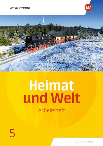 Heimat und Welt - Ausgabe 2019 Sachsen-Anhalt: Arbeitsheft 5