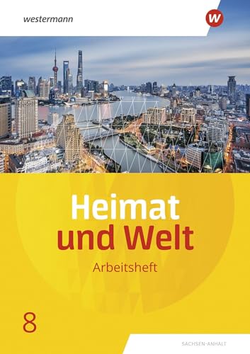 Heimat und Welt - Ausgabe 2019 Sachsen-Anhalt: Arbeitsheft 8