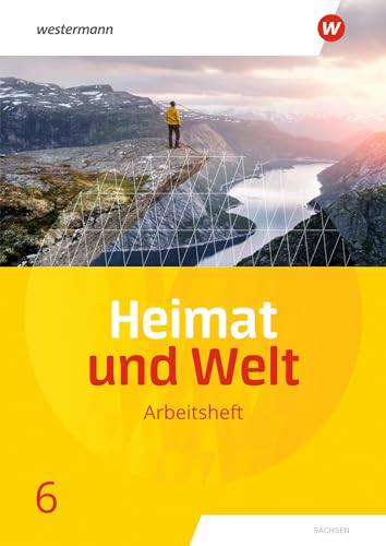 Heimat und Welt - Ausgabe 2019 Sachsen: Arbeitsheft 6