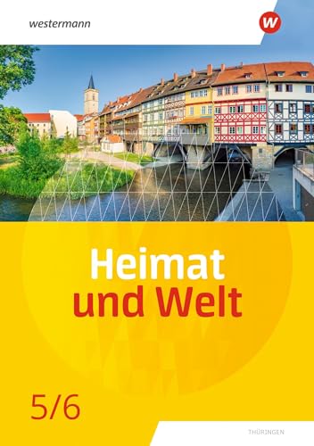 Heimat und Welt - Ausgabe 2020 für Thüringen: Schulbuch 5 / 6 Heimat und Welt - Ausgabe 2020 für Thüringen: Schulbuch 5 / 6 von Westermann