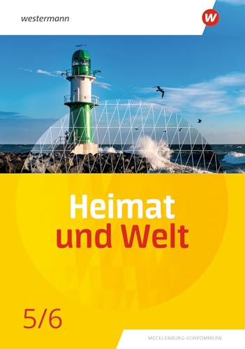 Heimat und Welt - Ausgabe 2022 für Mecklenburg-Vorpommern: Schulbuch 5 / 6 Heimat und Welt - Ausgabe 2022 für Mecklenburg-Vorpommern: Schulbuch 5 / 6