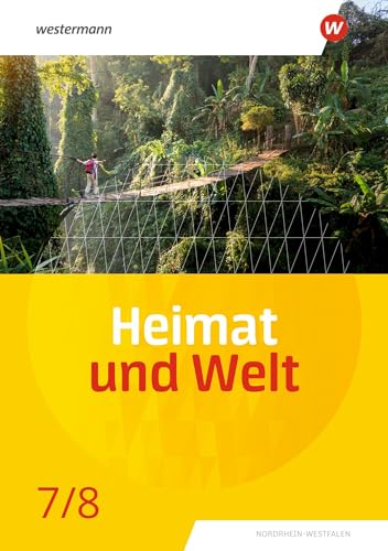Heimat und Welt - Ausgabe 2022 für Nordrhein-Westfalen: Schulbuch 7 / 8