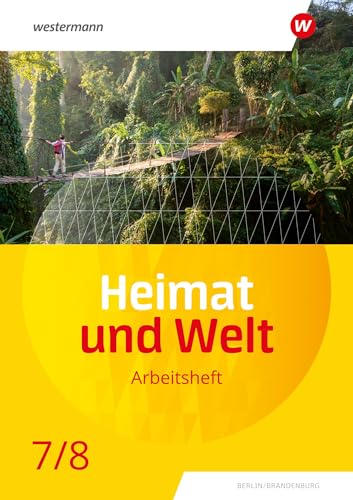 Heimat und Welt - Ausgabe 2024 für die SI in Berlin und Brandenburg: Arbeitsheft 7/8: Sekundarstufe 1 - Ausgabe 2024 von Westermann Schulbuchverlag