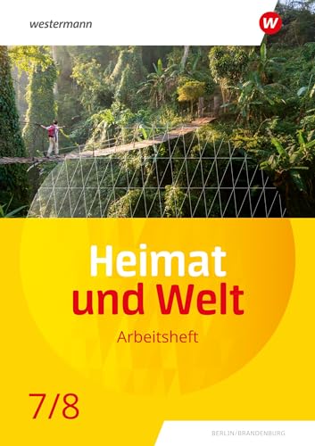 Heimat und Welt - Ausgabe 2024 für die SI in Berlin und Brandenburg: Arbeitsheft 7/8: Sekundarstufe 1 - Ausgabe 2024 Heimat und Welt - Ausgabe 2024 für die SI in Berlin und Brandenburg: Arbeitsheft 7/8: Sekundarstufe 1 - Ausgabe 2024 von Westermann Schulbuchverlag