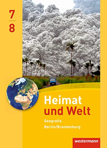 Heimat und Welt - Ausgabe 2016 für SI in Berlin und Brandenburg: Schulbuch 7/8