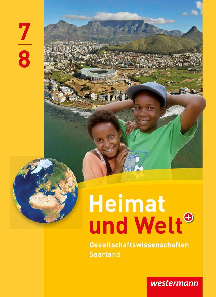 Heimat und Welt Gesellschaftswissenschaften 7 / 8. Schülerband. Saarland von Westermann Schulbuch