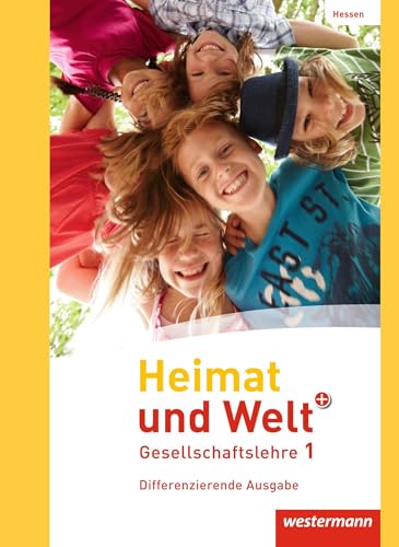 Heimat und Welt PLUS Gesellschaftslehre - Ausgabe 2013 für Hessen: Schulbuch 1