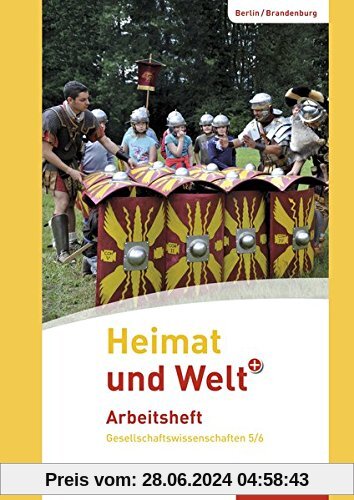 Heimat und Welt Plus - Ausgabe 2016 für Grundschulen in Berlin und Brandenburg: Arbeitsheft 5 / 6
