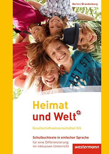 Heimat und Welt Plus - Ausgabe 2016 für Grundschulen in Berlin und Brandenburg: Schulbuchtexte in einfacher Sprache 5/6 mit CD-ROM für eine ... im inklusiven Unterricht - Ausgabe 2016 von Westermann Bildungsmedien Verlag GmbH