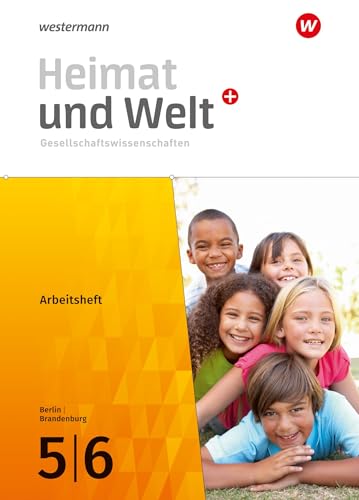 Heimat und Welt Plus - Ausgabe 2024 für Berlin und Brandenburg: Arbeitsheft 5 / 6 von Westermann Schulbuchverlag