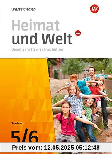 Heimat und Welt Plus Gesellschaftswissenschaften: Heimat und Welt Gesellschaftswissenschaften - Ausgabe 2021 für das Saarland: Schülerband 5 / 6 ... Ausgabe 2021 für das Saarland)