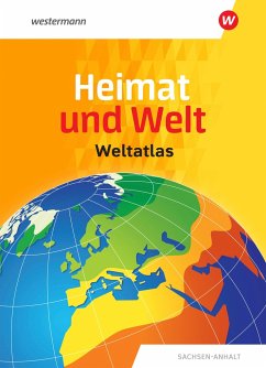 Heimat und Welt Weltatlas. Aktuelle Ausgabe Sachsen-Anhalt von Westermann Bildungsmedien