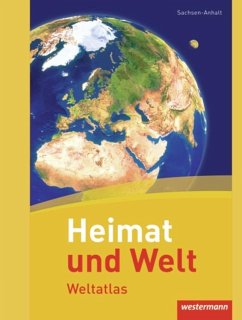 Heimat und Welt Weltatlas. Sachsen-Anhalt von Westermann Bildungsmedien