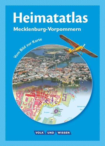 Heimatatlas für die Grundschule - Vom Bild zur Karte - Mecklenburg-Vorpommern - Ausgabe 2011: Atlas