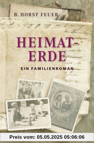 Heimaterde: Ein Familieroman