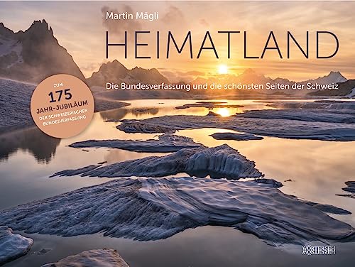 Heimatland: Die Bundesverfassung und die schönsten Seiten der Schweiz von Wörterseh Verlag