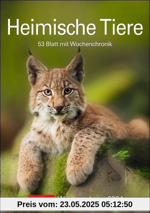Heimische Tiere Wochenplaner 2024: 53 Blatt mit Wochenchronik Heimische Tiere Wochenplaner 2024: 53 Blatt mit Wochenchronik