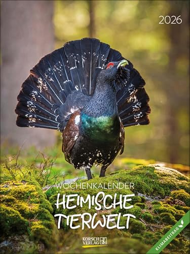 Heimische Tierwelt 2026: Foto-Wochenkalender. Klimaneutrale Herstellung. von Korsch Verlag