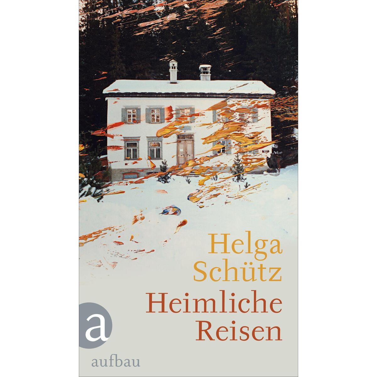 Heimliche Reisen von Aufbau Verlage GmbH