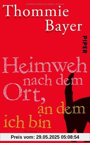 Heimweh nach dem Ort, an dem ich bin: Roman