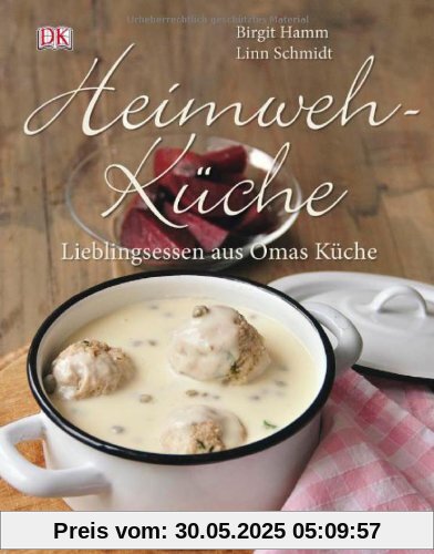 Heimwehküche. Lieblingsessen aus Omas Küche.