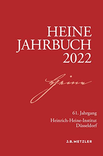 Heine-Jahrbuch 2022 Heine-Jahrbuch 2022 von J.B. Metzler
