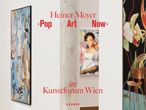 Heiner Meyer: Pop Art Now von Kerber Verlag
